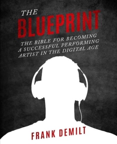 The Blueprint - Frank Demilt - Books - Blue Heron Book Works - 9781735401942 - June 14, 2021