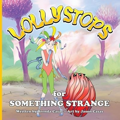 Cover for Casas Brenda · Lollystops for Something Strange (Paperback Book) (2022)