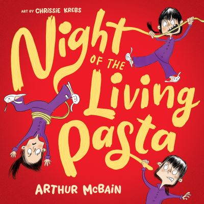 Cover for Arthur McBain · Night of the Living Pasta (Pocketbok) (2023)