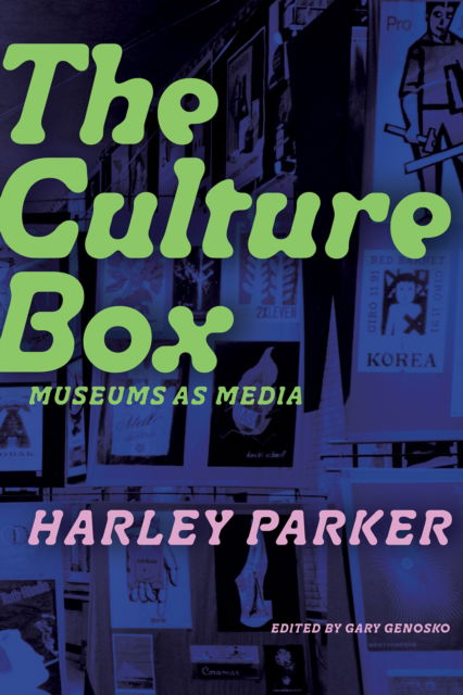 Cover for Harley Parker · The Culture Box: Museums as Media (Paperback Book) (2025)