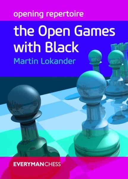 Cover for Martin Lokander · Opening Repertoire: The Open Games with Black (Paperback Bog) (2016)