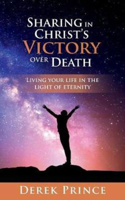 Cover for Derek Prince · Sharing in Christ's victory over Death (Taschenbuch) (2018)