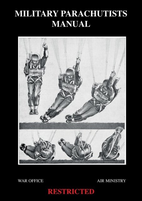 Cover for War Office and Air Ministry · Military Parachutists Manual 1960 (Paperback Book) (2019)