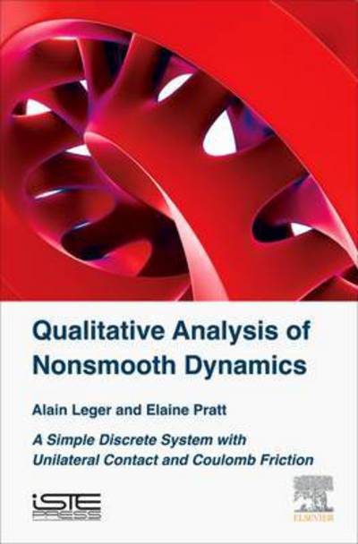 Cover for Alain Leger · Qualitative Analysis of Nonsmooth Dynamics: A Simple Discrete System with Unilateral Contact and Coulomb Friction (Hardcover Book) (2016)