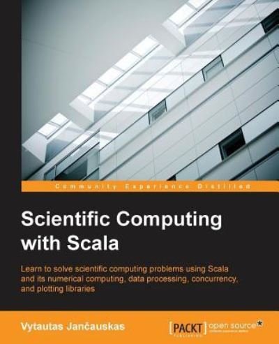 Vytautas Jancauskas · Scientific Computing with Scala (Pocketbok) (2016)