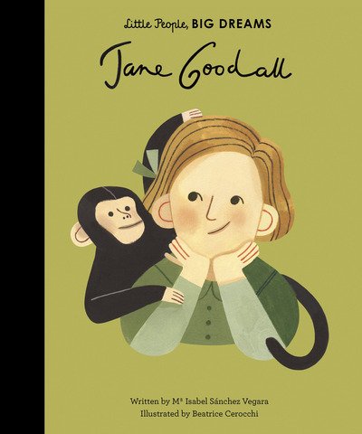 Cover for Maria Isabel Sanchez Vegara · Jane Goodall - Little People, BIG DREAMS (Gebundenes Buch) (2018)
