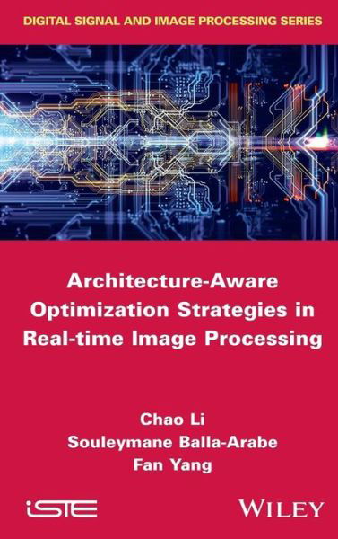 Cover for Chao Li · Architecture-Aware Optimization Strategies in Real-time Image Processing (Hardcover Book) (2017)