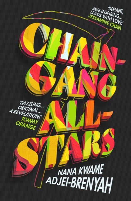 Cover for Nana Kwame Adjei-Brenyah · Chain-Gang All-Stars: Squid Game meets The Handmaid's Tale in THE new dystopian novel of summer 2023 (Hardcover Book) (2023)