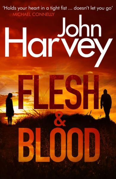 Cover for John Harvey · Flesh And Blood: (Frank Elder) - Frank Elder (Paperback Book) (2018)