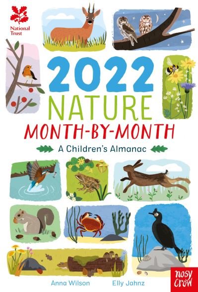 Cover for Anna Wilson · National Trust: 2022 Nature Month-By-Month: A Children's Almanac (Hardcover Book) (2021)