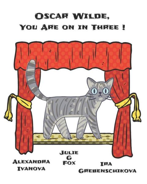 Cover for Julie G Fox · Oscar Wilde, You Are On In Three! (Pocketbok) (2018)