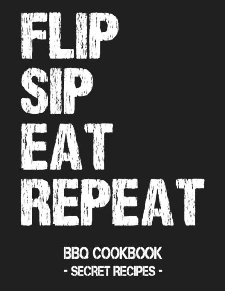 Cover for Pitmaster BBQ · Flip Sip Eat Repeat (Paperback Book) (2019)