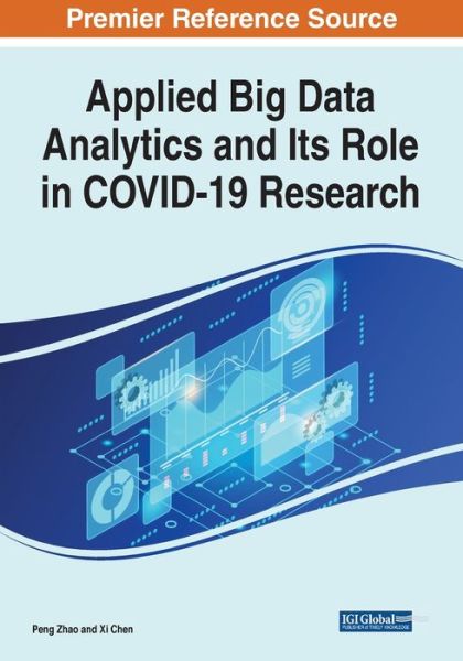 Cover for Peng Zhao · Applied Big Data Analytics and Its Role in COVID-19 Research (Paperback Book) (2022)