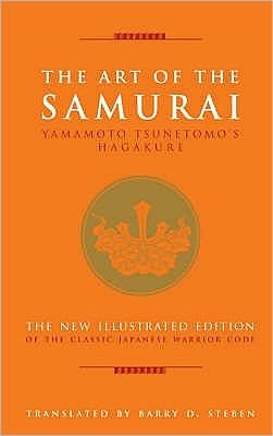 The Art of the Samurai: Yamamoto Tsunetomo's Hagakure - Art of... - Yamamoto Tsunetomo - Books - Watkins Media - 9781844835942 - November 6, 2008