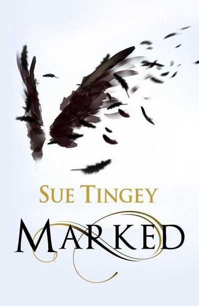 Cover for Sue Tingey · Marked: A dark romantasy of angels, demons and the Underlands - The Soulseer Chronicles (Paperback Book) (2015)