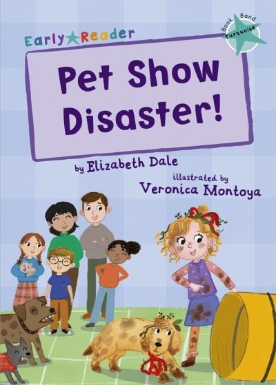 Cover for Elizabeth Dale · Pet Show Disaster!: (Turquoise Early Reader) - Maverick Early Readers (Pocketbok) (2020)