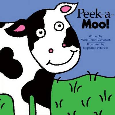 Cover for Marie Torres Cimarusti · Peek-a-moo!: A Lift-the-flap Book (Paperback Book) (2009)