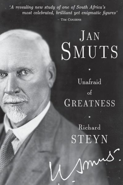 Cover for Richard Steyn · Jan Smuts: Unafraid of greatness (Pocketbok) (2015)