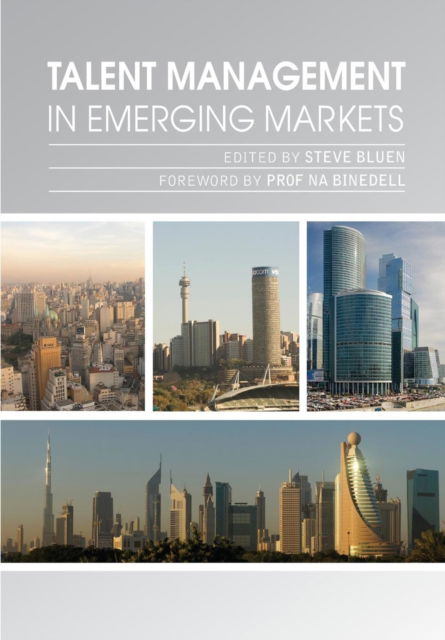 Talent management in emerging markets - Steve Bluen - Books - Knowledge Resources Publishing Pty Ltd - 9781869221942 - October 1, 2012