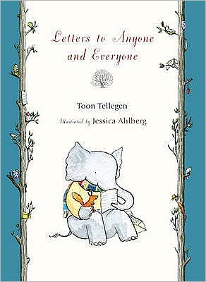 Cover for Toon Tellegen · Letters to Anyone and Everyone (Hardcover Book) (2009)