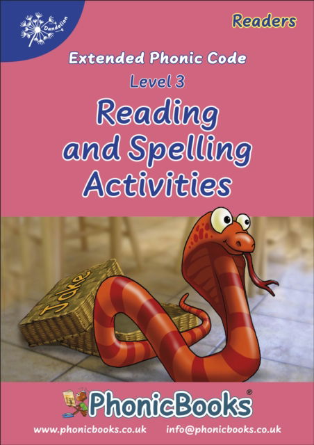 Cover for Phonic Books · Phonic Books Dandelion Readers Reading and Spelling Activities Vowel Spellings Level 3: Four to five spellings for each vowel sound - Phonic Books Beginner Decodable Readers (Spiral Book) (2013)