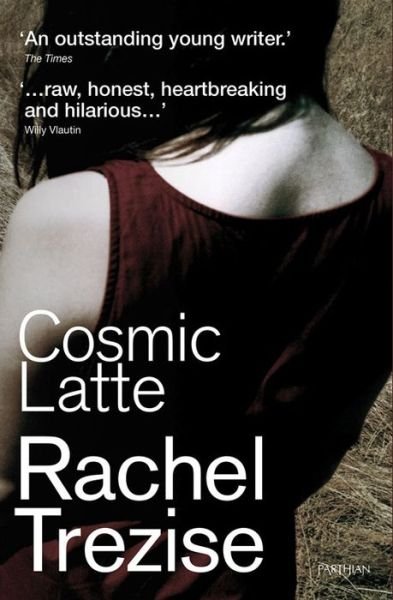 Cover for Rachel Trezise · Cosmic Latte (Gebundenes Buch) (2013)