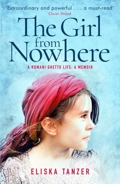 Cover for Eliska Tanzer · The Girl from Nowhere: A Romani Ghetto Life (Paperback Book) (2020)