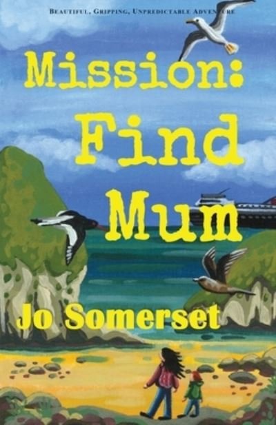 Cover for Jo Somerset · Mission Find Mum (Paperback Book) (2024)