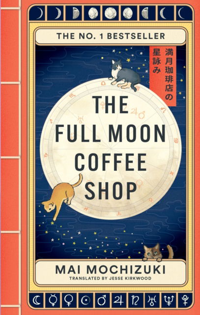 Cover for Mai Mochizuki · The Full Moon Coffee Shop: The internationally bestselling cult Japanese novel - The Full Moon Coffee Shop (Paperback Book) (2025)