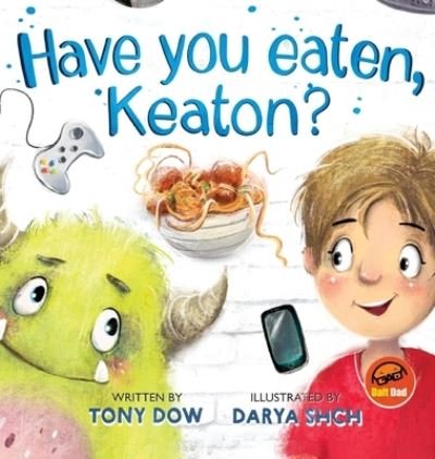 Cover for Tony Dow · Have You Eaten, Keaton? (Hardcover bog) (2021)