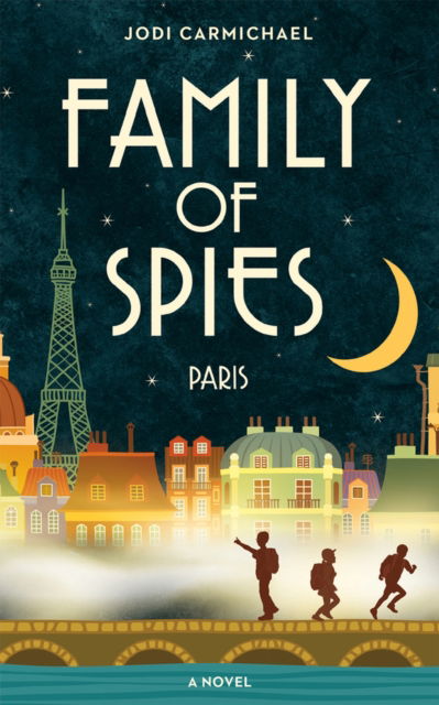 Cover for Jodi Carmichael · Family of Spies: Paris (Paperback Book) (2018)