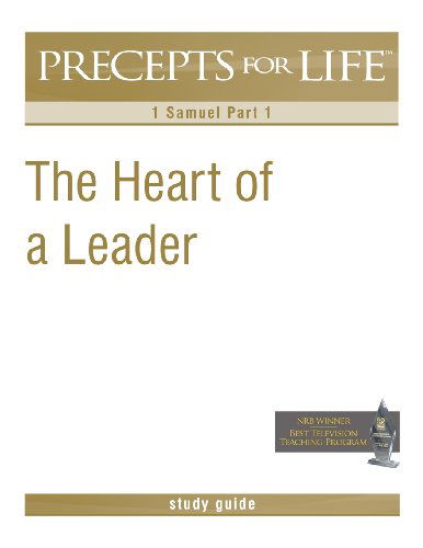 Cover for Kay Arthur · Precepts for Life Study Guide: the Heart of a Leader (1 Samuel Part 1) (Pocketbok) (2005)