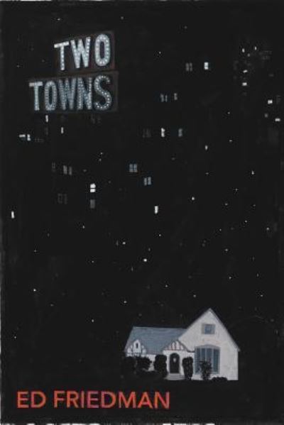 Cover for Ed Friedman · Two Towns (Book) (2015)