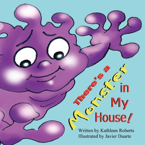 Cover for Kathleen Roberts · There's a Monster in My House! (Paperback Book) (2010)