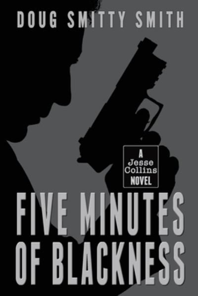 Cover for Doug Smith · Five Minutes of Blackness (Taschenbuch) (2019)