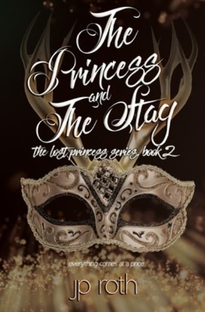 The Princess and the Stag - Jp Roth - Livros - Satin Romance - 9781953735942 - 31 de julho de 2021