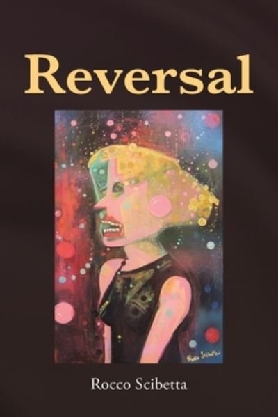Cover for Rocco Scibetta · Reversal (Paperback Book) (2021)