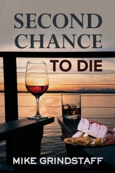 Cover for Mike Grindstaff · Second Chance to Die (Buch) (2023)