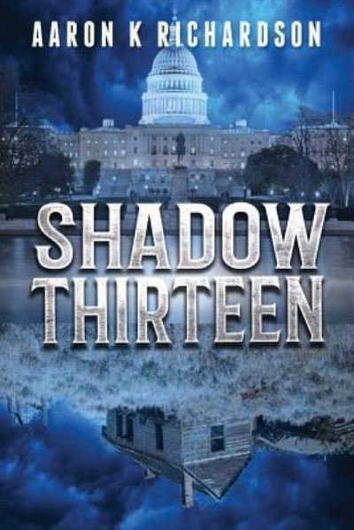 Aaron K Richardson · Shadow Thirteen (Paperback Book) (2017)