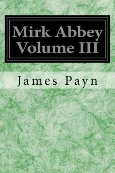 Cover for James Payn · Mirk Abbey Volume III (Pocketbok) (2017)