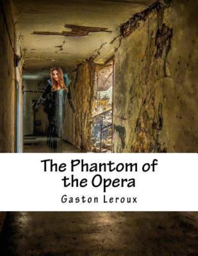 Cover for Gaston LeRoux · The Phantom of the Opera (Taschenbuch) (2017)