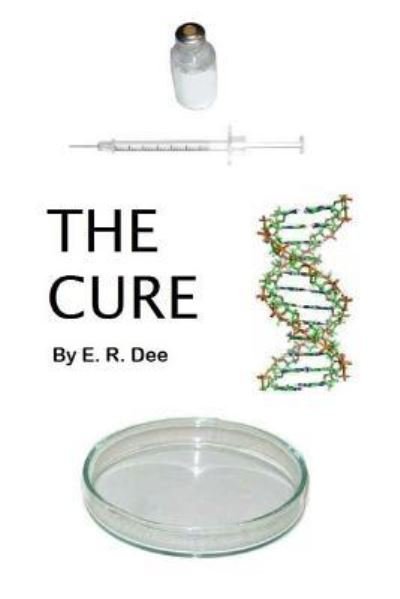 Cover for E R Dee · The Cure (Paperback Bog) (2018)