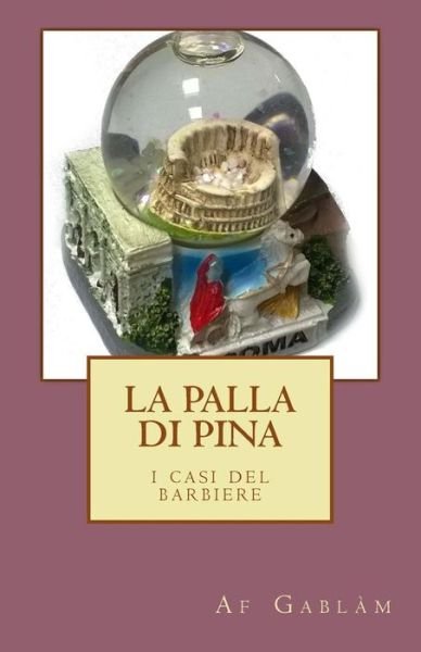 Cover for Af Gablam · La Palla di Pina (Paperback Book) (2017)