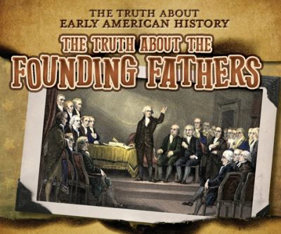 Cover for Charlotte Taylor · The Truth about the Founding Fathers (Paperback Book) (2022)