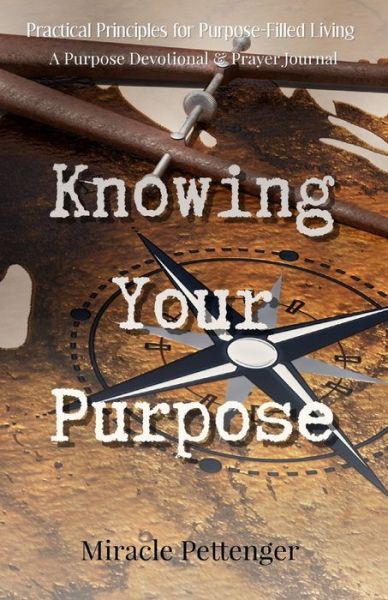 Cover for Miracle Pettenger · Knowing Your Purpose (Paperback Book) (2018)