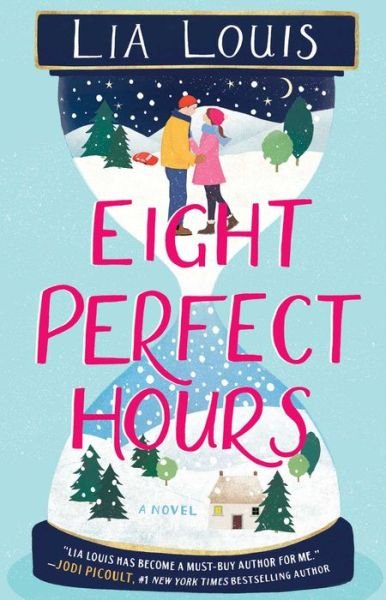 Cover for Lia Louis · Eight Perfect Hours: A Novel (Pocketbok) (2021)