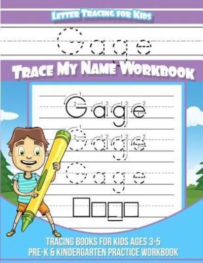 Cover for Gage Books · Gage Letter Tracing for Kids Trace My Name Workbook (Paperback Book) (2018)