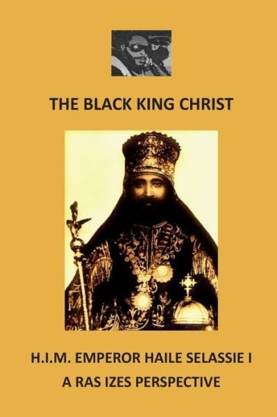 Cover for Ras Izes · The Black King Christ (Pocketbok) (2018)