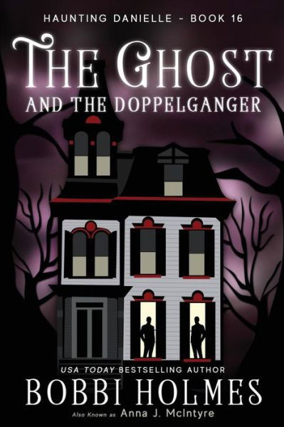 Cover for Anna J McIntyre · The Ghost and the Doppelganger (Pocketbok) (2018)