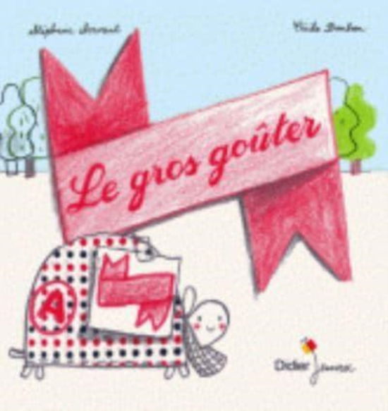 Cover for Stephane Servant · Le gros gouter (Hardcover Book) (2014)